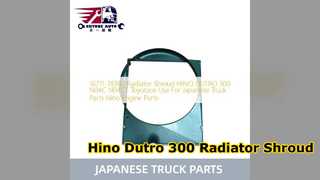 Hino Dutro 300 Radiator Shroud 16711 78300 Replacement