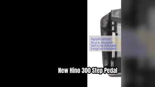 Hino 300 Step Pedal Replacement Durable Truck Parts